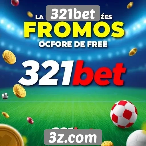 321bet oferece novas promoções para jogadores